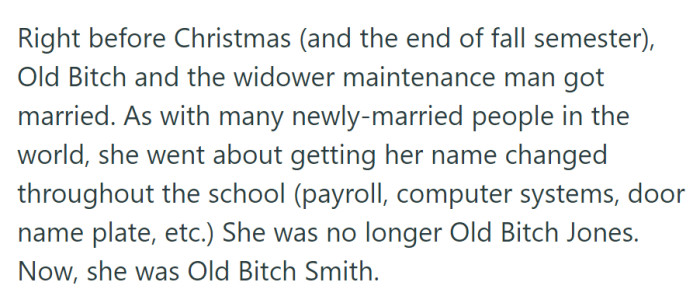 Old B*tch Jones, a teacher set in her ways, got married to a maintenance man right before Christmas, becoming Old B*tch Smith and prompting changes throughout the school.