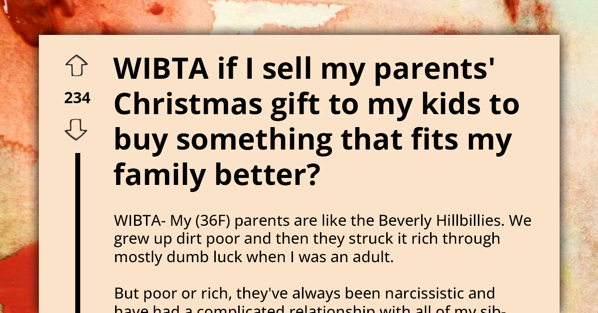 Mom Wants To Sell Christmas Gift Her Narcissistic Parents Dropped Off For Her Kids, Seeks Advice Online