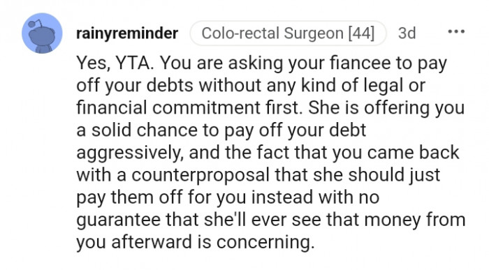 She is offering you a solid chance to pay off your debt