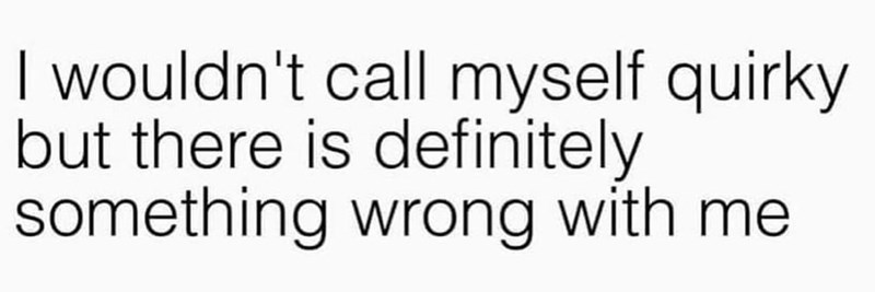 1. Do you feel like that sometimes?