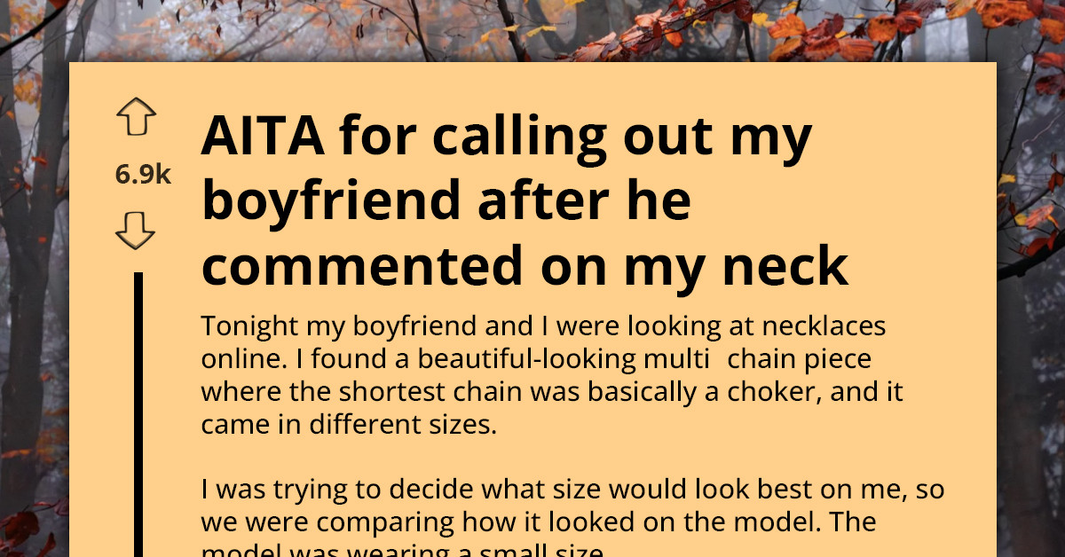 Man Comments On Girlfriend’s Neck While Necklace Shopping And She’s Furious