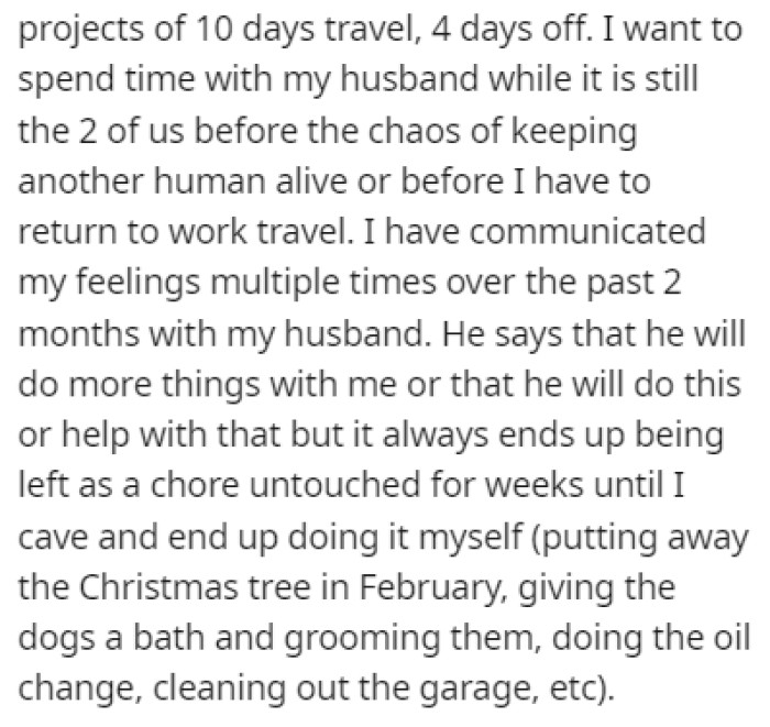 She just wants to spend some quality time with her husband before the baby is born and she has to return to work