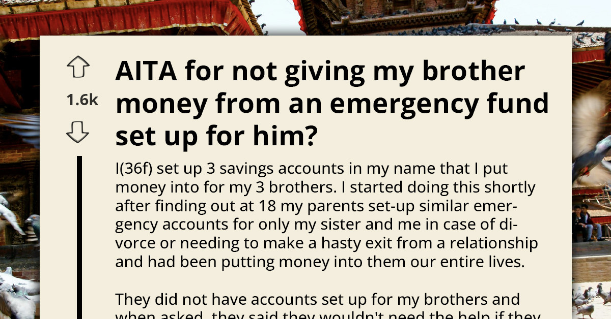 Generous Sister Creates $14K Emergency Funds For Brothers But One Ruins Everything With Greedy Demands