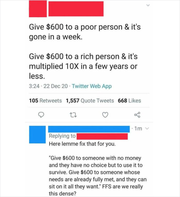 8. At this point, it's seriously depressing that people don't understand income inequality. Especially considering both people in this conversation are probably closer to each other in their income brackets than either one of them are (or will be in their lifetime) with even the poorest billionaire.