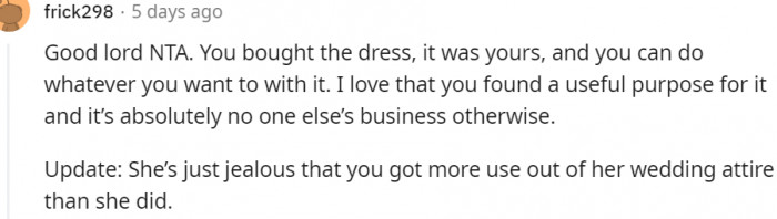 19. She's just jealous you got more use out of it