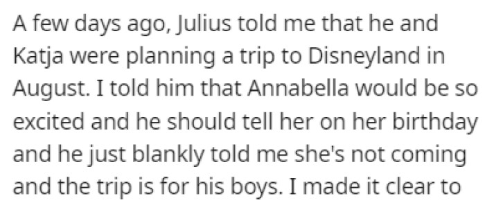 Julius was planning a trip to Disneyland with Katja and his sons, and OP told him to bring Annabella