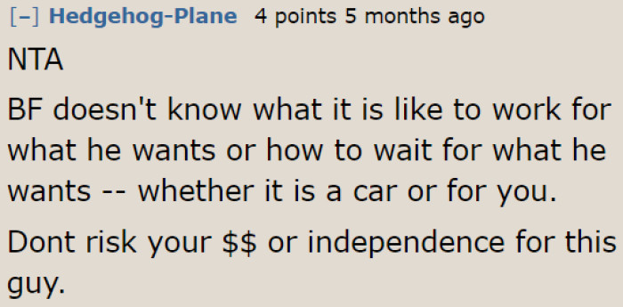 At this point in her life, money is more important than a needy boyfriend.