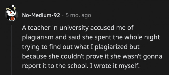 2. She probably couldn't wrap her head around a student writing better than she ever could