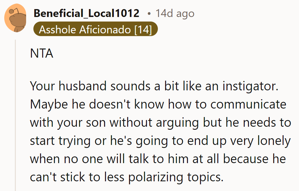 Husband's a pot-stirrer; maybe he should switch to a gentler simmering technique.