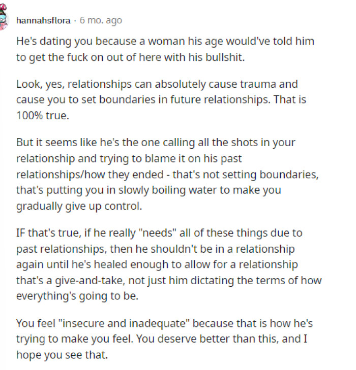 Some people said that this guy knew exactly what he was doing and that he's going for younger women for a reason, now that he can't get anyone else to put up with him.