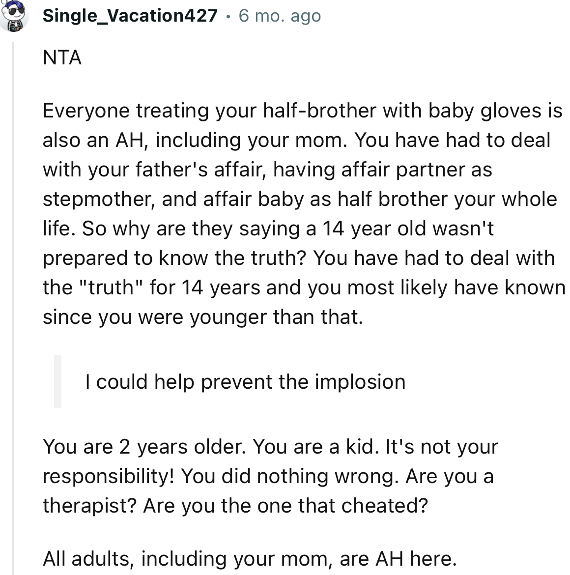 “NTA… You are 2 years older. You are a kid. It's not your responsibility! You did nothing wrong.”