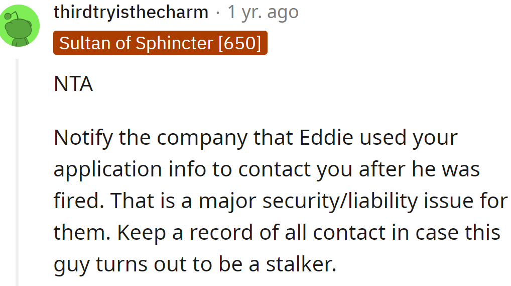 The OP should inform the company that he used her application info