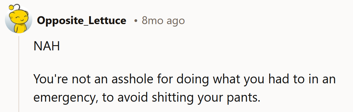 You did what you had to do.