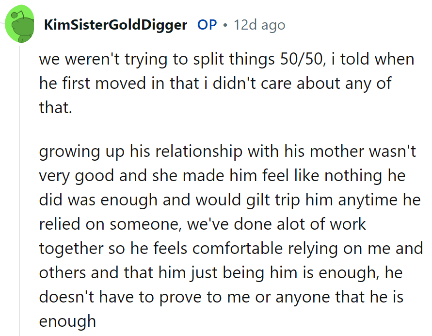 His mom guilt-tripped him, but we've rewired. Now he knows he's the whole package.