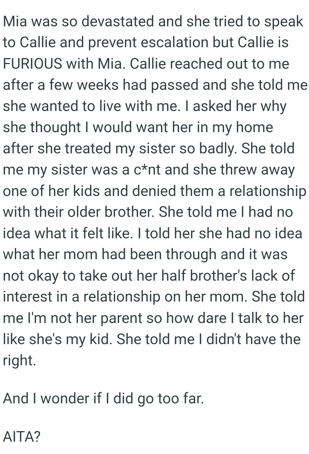 It was not okay to take out her half-brother's lack of interest in a relationship on her mom