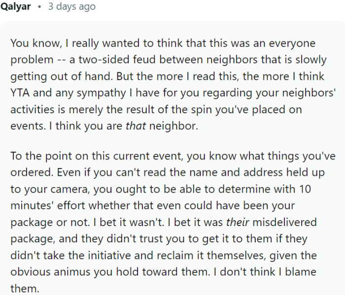 Redditors started to think that OP is the neighbor that's causing problems.