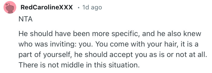 “You come with your hair, it is a part of yourself, he should accept you as is or not at all.”