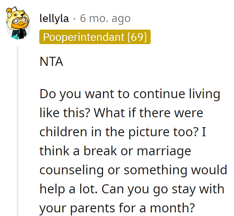 Living like this—kids in the future? Time for a break or counseling.