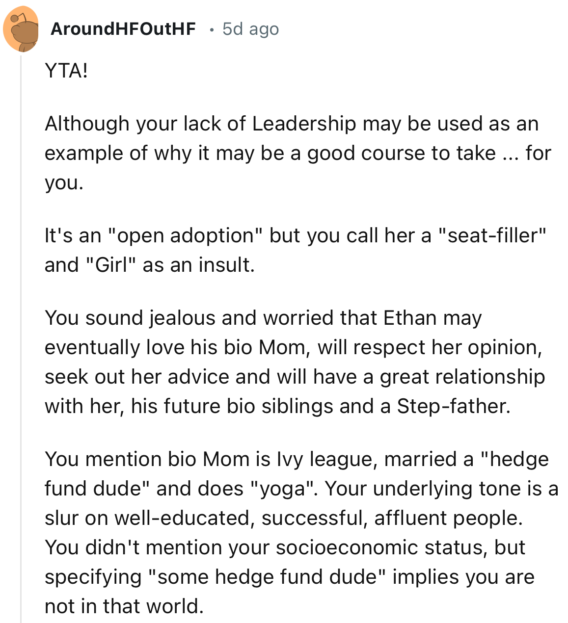 “You sound jealous and worried that Ethan may eventually love his bio mom, will respect her opinion, seek out her advice, and will have a great relationship with her.”