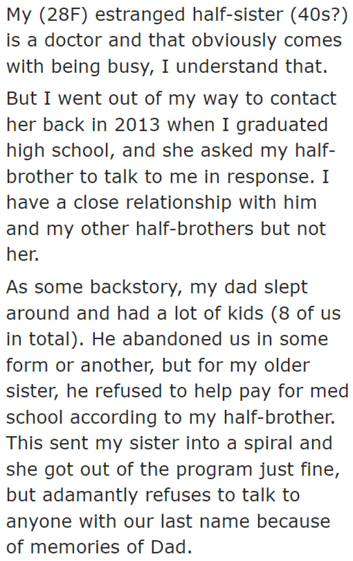 The older half-sister has no intention of establishing a relationship with the OP. She never responds when the OP tries to reach out.