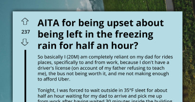"Ungrateful Piece Of Sh*t" - Man Gets Insulted By His Dad For Being Upset He Was Left Under The Rain