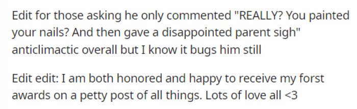 He then added two edits at the bottom to respond to some comments he received, as well as addressing his award on Reddit.