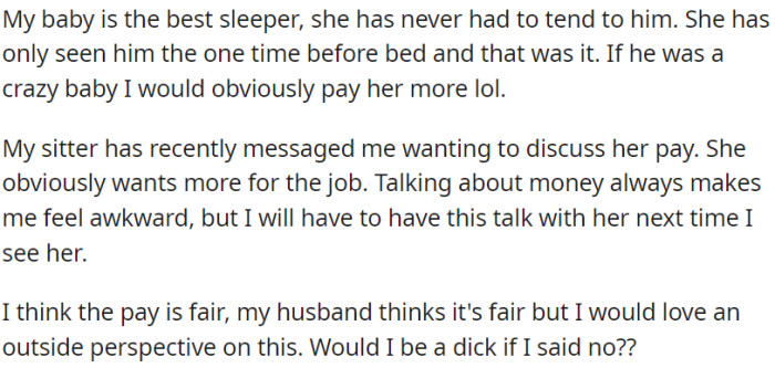 The nanny now wants to discuss getting paid more for the job, which makes OP feel awkward.