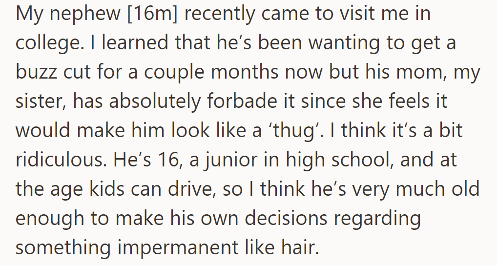 OP's nephew wants a buzz cut; mom says no, fearing a 'thug' look. OP thinks he's old enough to decide.