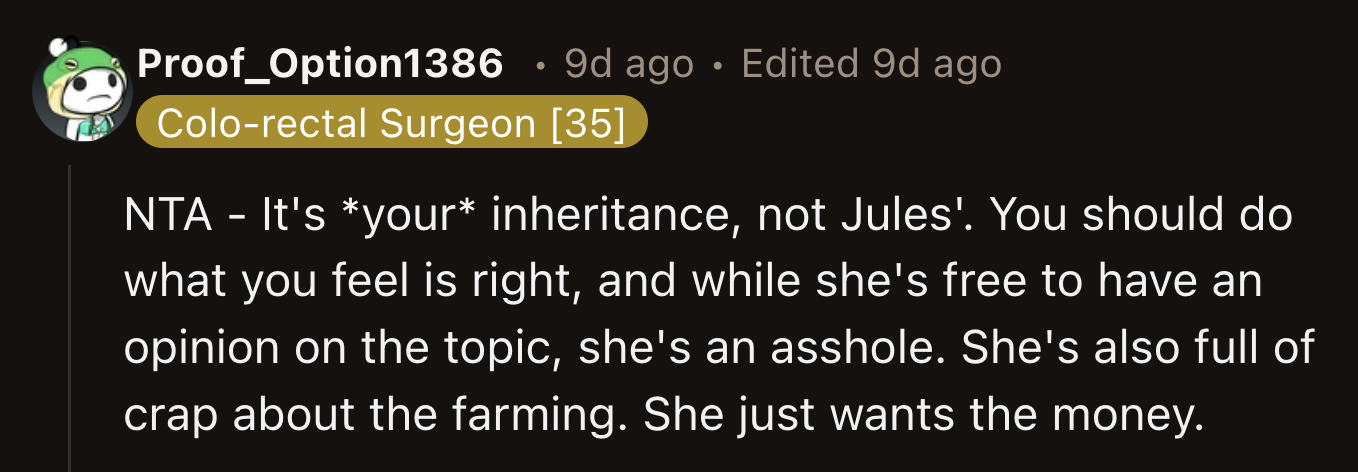 Ultimately, it's OP's decision what to do about his inheritance.
