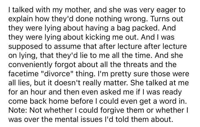 His mother justified all of their actions and asked the OP when he would be coming home.