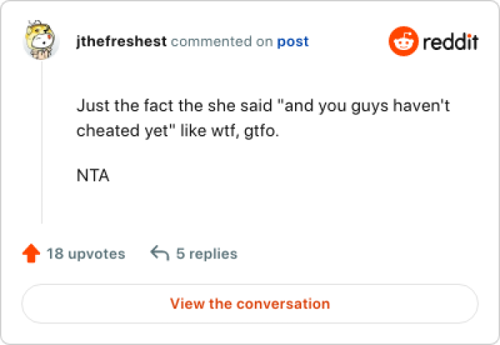 That would have made me kick her out already.