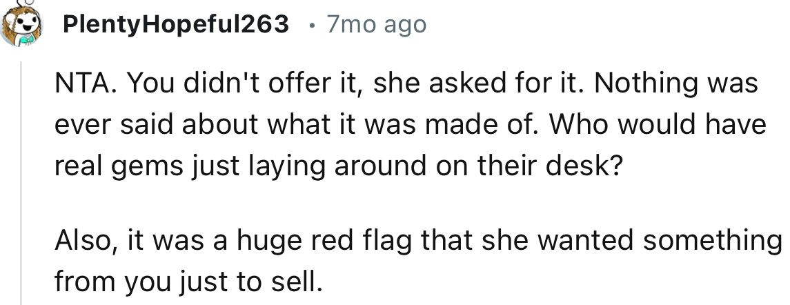 “NTA. It’s a Huge Red Flag That She Wanted Something from You Just to Sell.”