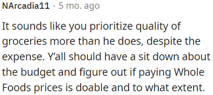 They should discuss their budget and decide if they can afford healthy food.