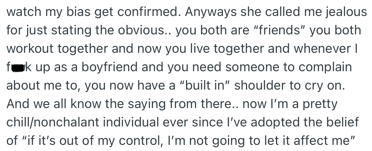 She ended up accusing him of being jealous despite explaining how living with another man could potentially destroy their relationship