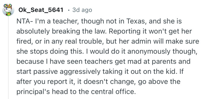 “NTA- I'm a teacher, though not in Texas, and she is absolutely breaking the law.”