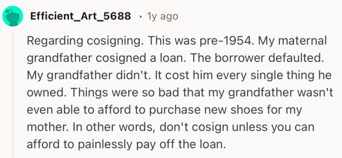 “Don’t cosign unless you can afford to painlessly pay off the loan.”