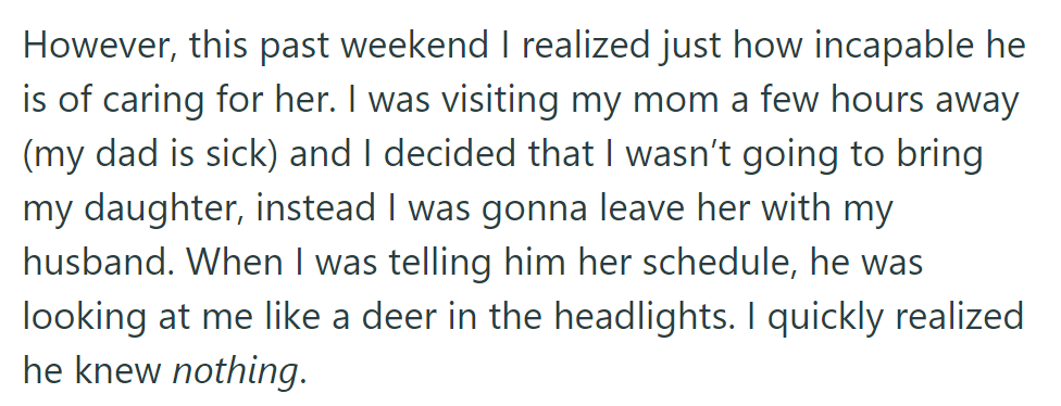 But when OP left her daughter with her husband, she realized he knew nothing about caring for the baby.