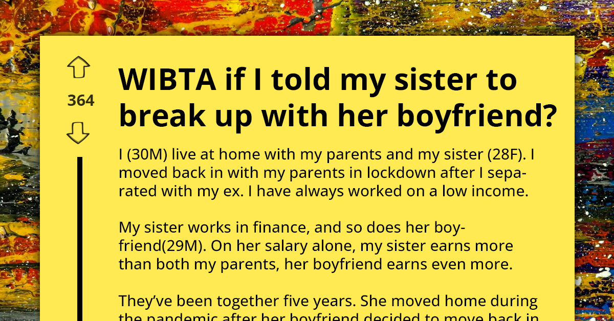Concerned Brother Gears Up To Stage Urgent Intervention To Convince His Lovestruck Sister To End Her Five-Year Relationship
