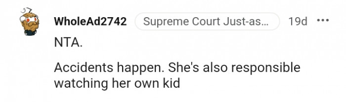 She is responsible for watching her kid