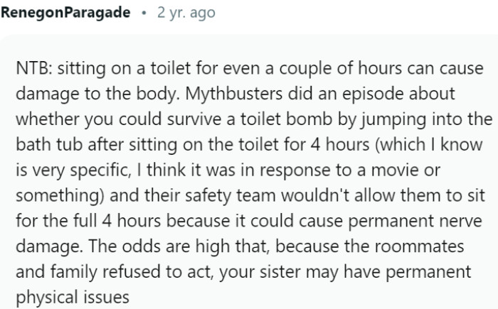 The refusal of the sister's roommates and family to take action increases the likelihood of her experiencing long-term physical consequences