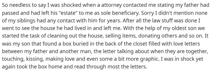 He then discusses what happened after his father passed and he was given his estate. This is when he discovered something that changed almost everything.