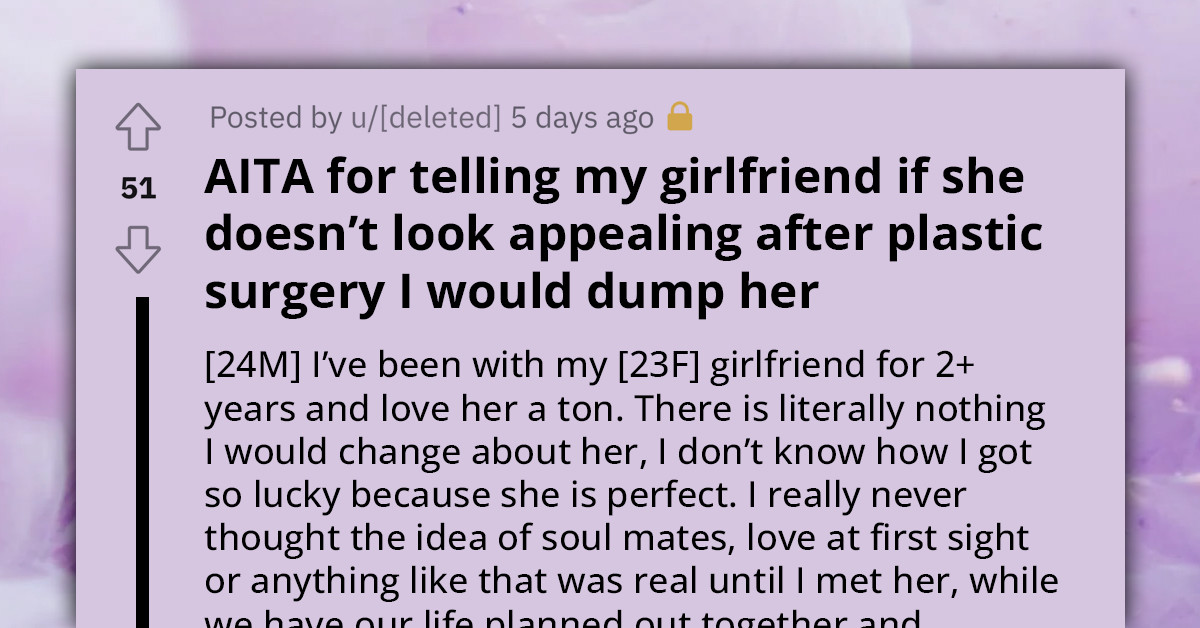 Young Man Considers Dumping His Insecure GF If She Gets Plastic Surgery, Reddit Reacts