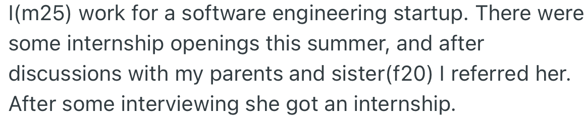 OP’s company had an internship opening and he referred his sister for it.