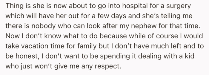 Her sister is preparing to go in for surgery and has been trying to convince her to reconsider, as there’s no other person available to babysit while she’s at the hospital