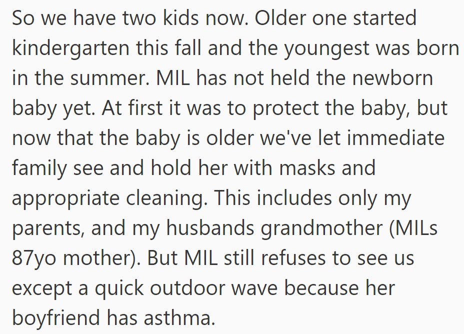 MIL refuses to hold her newborn grandchild due to her boyfriend's asthma, despite precautions taken for family visits; limited contact is maintained.