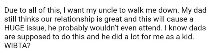 OP knows if she has her uncle walk her down the aisle, it will cause a huge issue with her father, which is why she turned to Reddit
