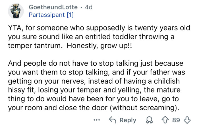 You need to grow up.