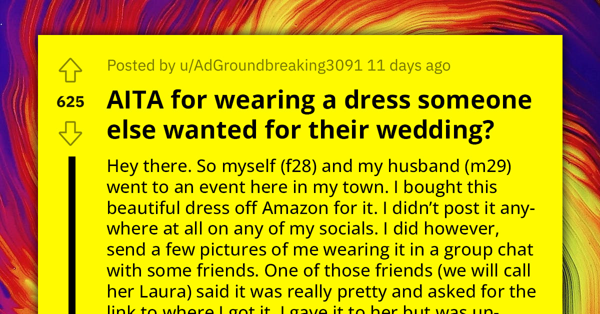 Bride-To-Be Attacks Friend for Donning the Exact Same Dress She Planned to Wear to Her Wedding