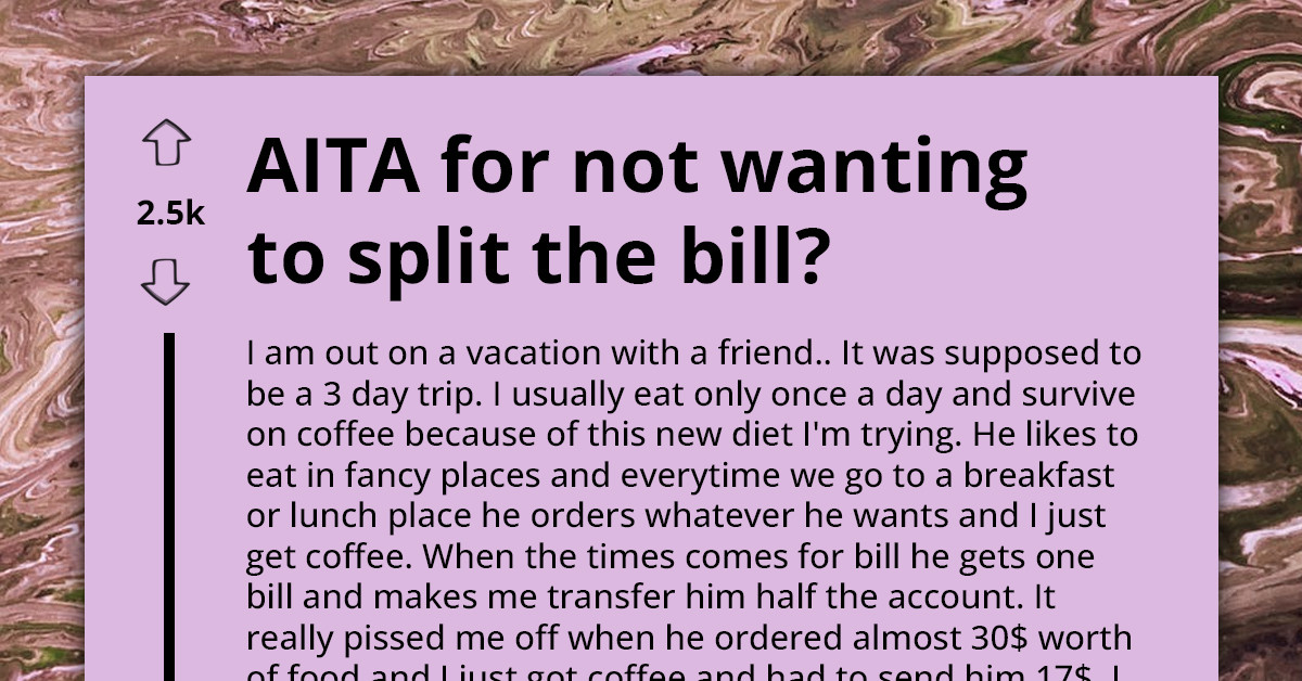 Man Frustrated on Vacation as Friend Insists on Splitting Bills Equally, Despite Vast Differences in Their Orders