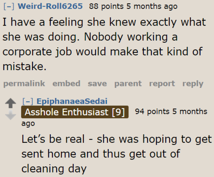 One Redditor guesses that she just wants to get sent home; that's why she wore that kind of clothing.